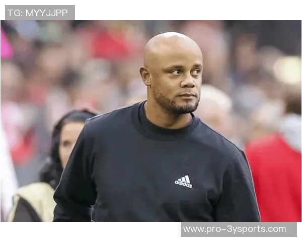 德国杯形势严峻孔帕尼坚定依赖主力阵容迎战科隆